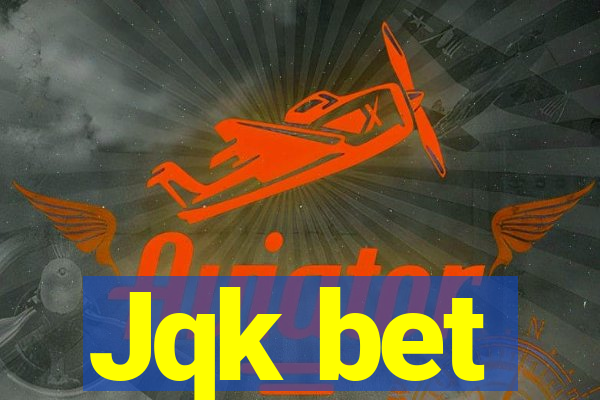 Jqk bet